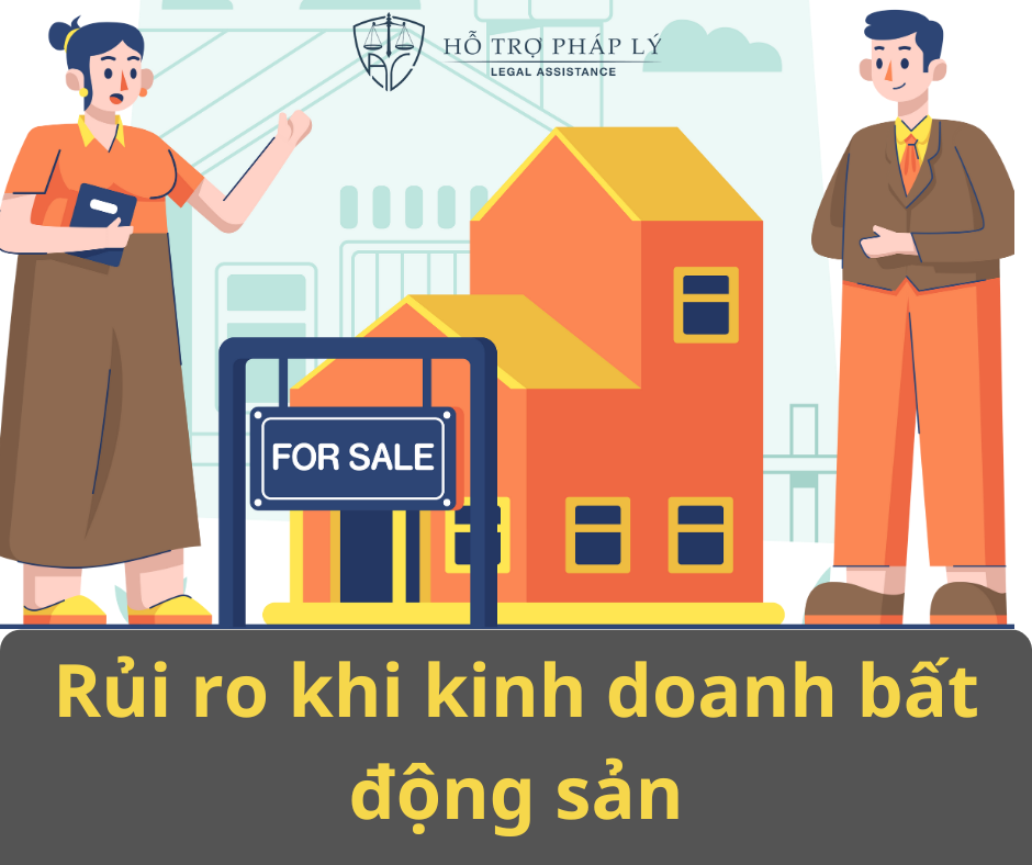 Doanh nghiệp phải đối mặt với những rủi ro pháp lý gì khi kinh doanh bất động sản?