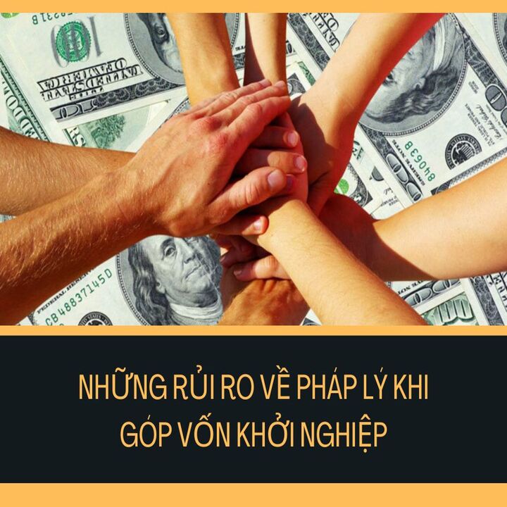 Những rủi ro pháp lý khi góp vốn khởi nghiệp?