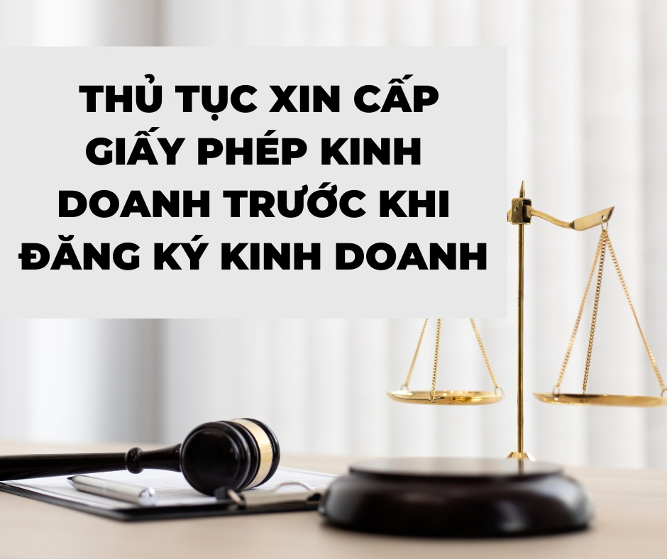 Nắm rõ thủ tục xin cấp giấy phép kinh doanh trước khi đăng ký kinh doanh