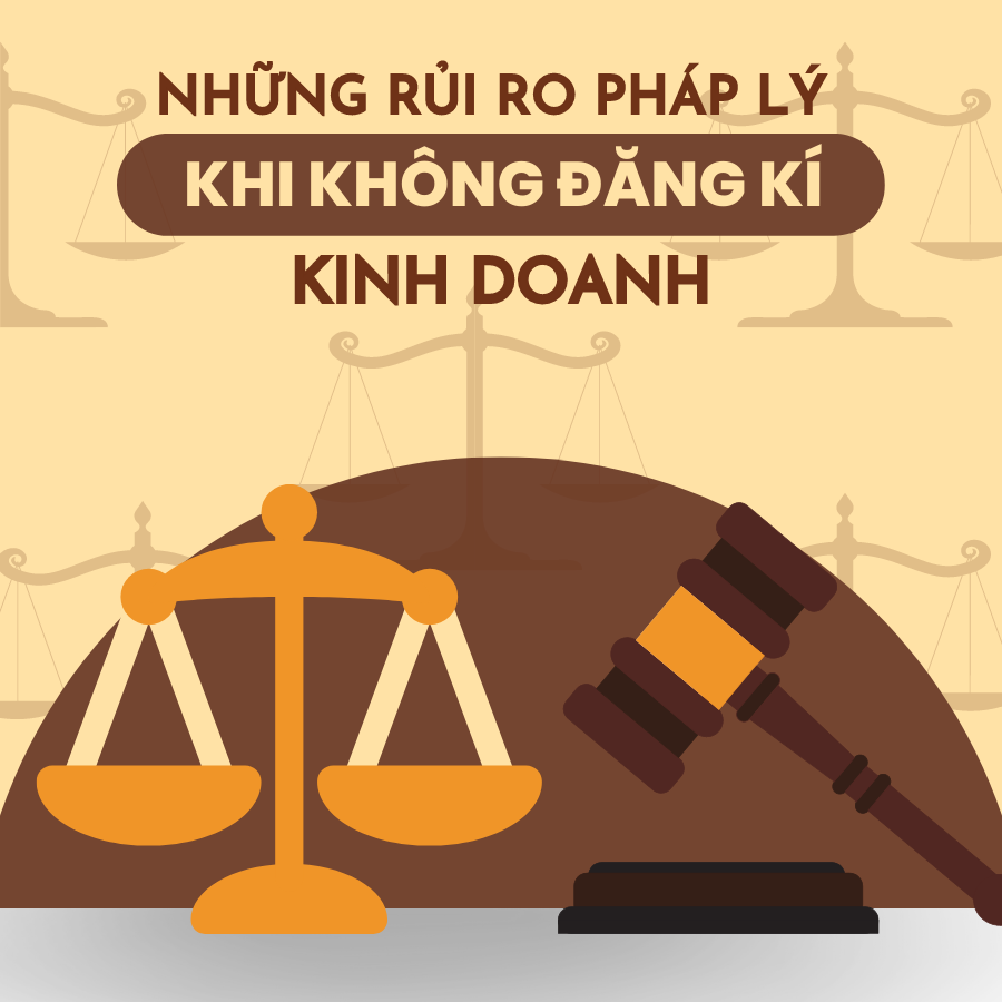 Doanh nghiệp phải đối mặt với những rủi ro pháp lý gì khi không đăng ký kinh doanh?